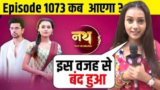 Why Nath Risthon Ki Agnipariksha Off Air | Nath Episode 1073 | Nath Serial Kyon Band Hua ?