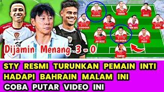 Resmi, Formasi Indonesia VS Bahrain Malam Ini • STY Pasang 3 Striker Eliano, Ragnar, dan Rafael 