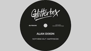 Alan Dixon - Nothing But Happiness (Extended Mix)