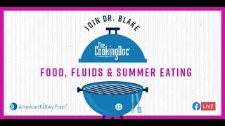 Food, Fluid & Summer Eating with The Cooking Doc