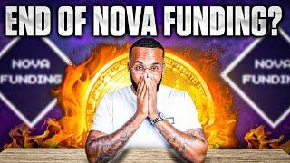 NOVA FUNDING SHUT DOWN?! IS THIS THE END OF NOVA FUNDING | 2024