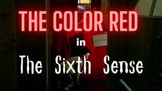 Seeing Red: The Narrative Significance of the Color Red in The Sixth Sense