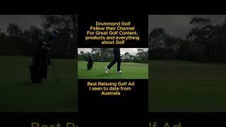 Drummond Golf | Best Relaxing Golf Ad Ever | Premier Golf Retailer From Australia | 2025