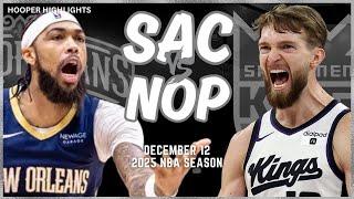 Sacramento Kings vs New Orleans Pelicans Full Game Highlights | Dec 12 | 2025 NBA Season