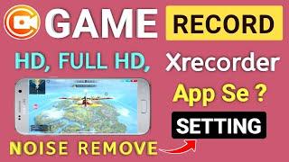 How to Record Game With Xrecorder App | Free Fire Max Game Record Kaise Kare Xrecorder App Se