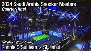 2024 Saudi Arabia Snooker Masters Quarter-final: Ronnie O'Sullivan vs. Si Jiahui (Full Match)