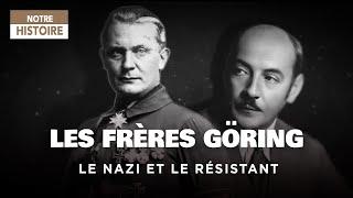 Seconde Guerre Mondiale: Qui étaient les frères Göring ? - Documentaire - AMP