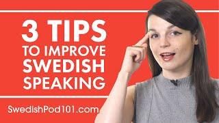 3 Tips for Practicing Your Swedish Speaking Skills