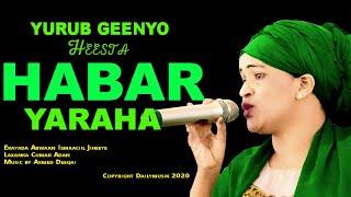 Yurub Geenyo (HABAR YARAHA) HEES CUSUB Official HD