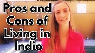 Pros and Cons of Living in Indio CA