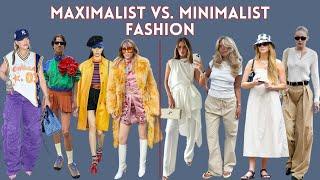 Maximalist vs. Minimalist Fashion | The Ultimate Guide