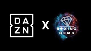 DAZN X BOXING GEMS