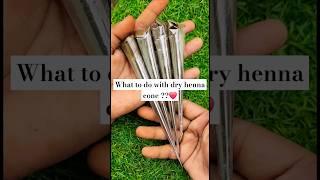 How to fix old and dry mehndi cones️ At Home #mehndi #short #youtubeshorts #hennamehndi cones tips