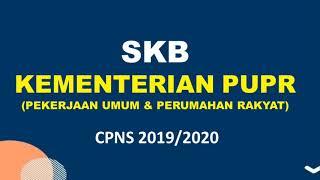 SKB CPNS 2020 - KEMENTERIAN PUPR (Pekerjaan umum & perumahan rakyat)