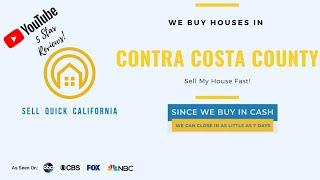 We Buy Houses In Contra Costa County | Asking to "Sell My House Fast?"