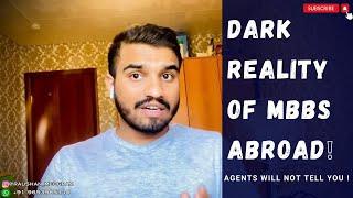 DARK REALITY OF MBBS ABROAD| Agents will not tell you the truth| Must watch Video| MBBS IN RUSSIA 