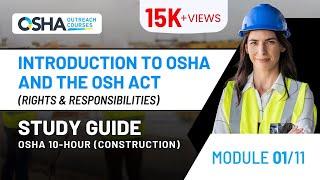 OSHA 10 Hour Construction Study Guide | Introduction to OSHA - Module 1 (Rights & Responsibilities)