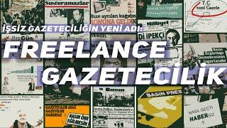 Freelance Gazetecilik -  "İşsiz Gazeteciliğin Yeni Adı"