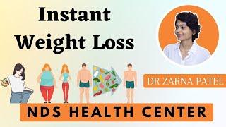 Instant Weight Loss By Dr. Zarna Patel (NDS) | New Diet System