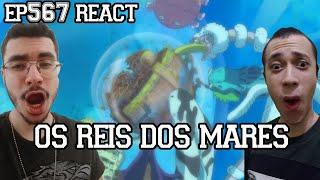 ELA CONVOCOU OS REIS DOS MARES - One Piece Episódio 567 REACT