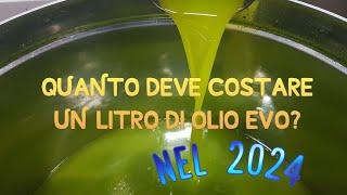 il giusto prezzo per 1 litro di olio extravergine di oliva nel 2024! video con costi di produzione