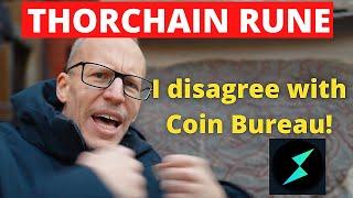 THORChain RUNE - First time I disagree with Coin Bureau