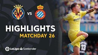 Highlights Villarreal CF vs RCD Espanyol (5-1)