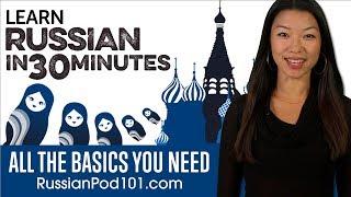 Learn Russian in 30 Minutes - ALL the Basics You Need