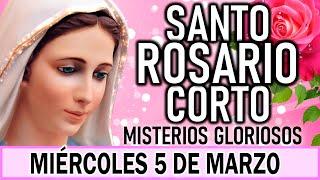 Santo Rosario Corto de hoy Miércoles 5 de MarzoMisterios Gloriosos Rosario ala Virgen María