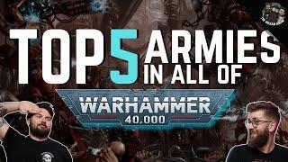 We Rank Our Top 5 Warhammer 40k Armies!