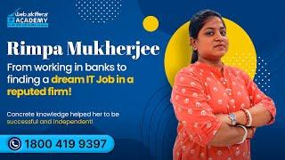 From working in banks to finding a dream IT Job in a reputed firm!