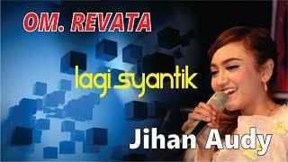 Lagi Syantik by Jihan Audy [OM. REVATA] provista studio