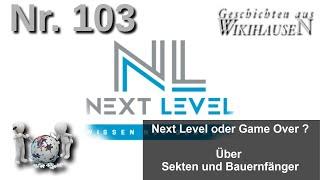 Next Level oder Game Over? Über Sekten und Bauernfänger | #103  Wikihausen