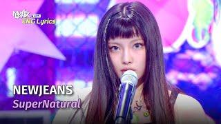 NewJeans (뉴진스) - Supernatural [Lyrics] | KBS WORLD TV 240712