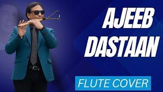 Ajeeb Dastan l Flute Cover l Anurag Rastogi