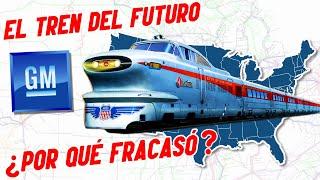 ¿Por Qué El AEROTRAIN De GM Fracasó Por Completo?