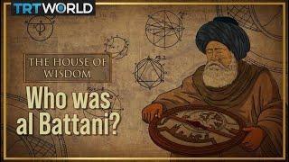 The Muslim world’s greatest astronomer: Al Battani | House of Wisdom | E4