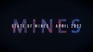 State of Mines: April 2022