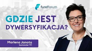 Gdzie jest dywersyfikacja?  – Marlena Janota, Santander TFI