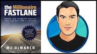 10 BEST IDEAS |  The Millionaire Fastlane | MJ Demarco | Book Summary