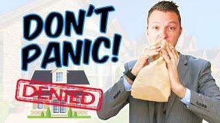 Home Loan DENIED? Here's What To Do!