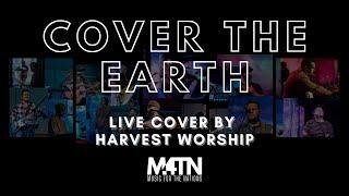 Cover The Earth | Kari Jobe & Cody Carnes (Live Cover by Harvest Worship)