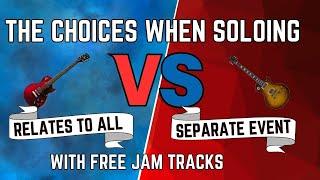 The Choices When Soloing - The What Hows and Whys - with Licks n Scales