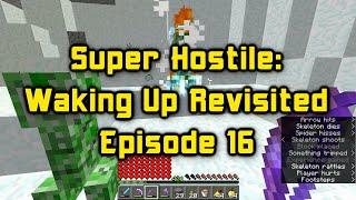 Super Hostile Waking Up Revisited Episode 16 Old Vechs Was Monoblock and Boxy