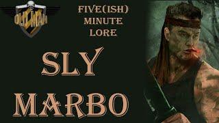 Sly Marbo - Five(ish) Minute Lore Episode 22