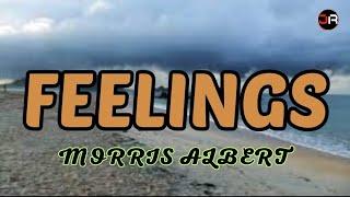 FEELINGS ( lyrics version ) - MORRIS ALBERT