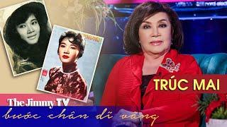 Bước Chân Dĩ Vãng #9 | Trúc Mai | The Jimmy TV