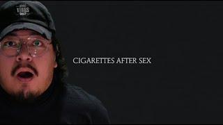 1ST LISTEN REACTION K. Cigarettes After Sex