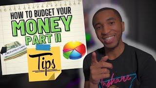 How to Budget Your Money Part II | Key Tips For Success