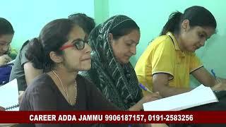 Career Adda Jammu starts Batches  from Monday